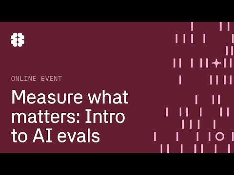 Measure what matters with Braintrust: Intro to AI evals