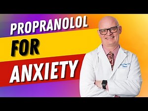 Propranolol For Anxiety: What You Need To Know