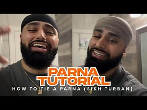PARNA TUTORIAL - HOW TO TIE A PARNA (SIKH TURBAN) FOR BEGINNERS