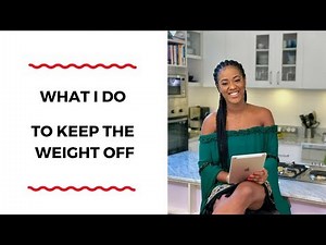 WHAT I DO EVERYDAY TO KEEP THE WEIGHT OFF - HEALTHY SERIES - ZEELICIOUS FOODS