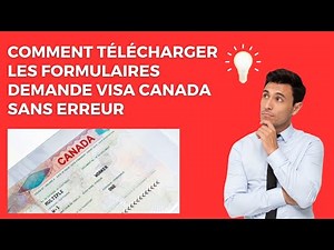 Erreur Formulaire Web d'IRCC: Comment télécharger les formulaires demande visa Canada sans erreur
