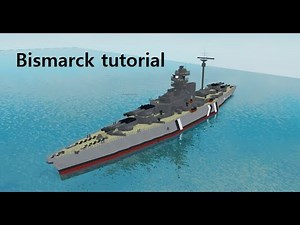roblox plane crazy - Bismarck tutorial (sorry this vid is about 9 hours sorry)