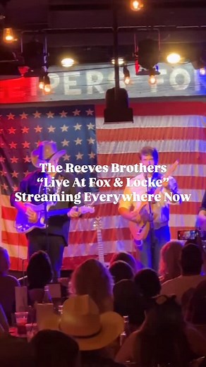 “Live At Fox & Locke” Streaming Everywhere Now! #CountryMusic | The Reeves Brothers