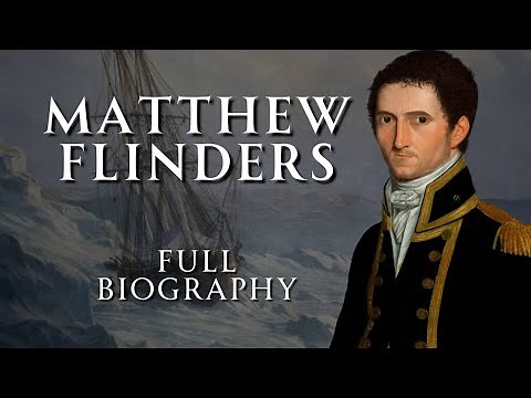 The Incredible Life of Matthew Flinders: The Man Who Named Australia | Human Voiced, No Ads