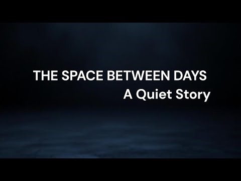 The Space Between Days | A Calm Story With Deep Meaning