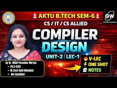 Compiler Design Unit-2 Lec-1🔥 | Nidhi Parashar Ma’am | Gateway Classes AKTU