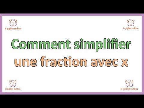 Comment simplifier une fraction avec x