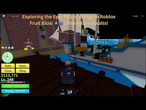 Exploring the Epic Pirate Village in Roblox Fruit Blox! 🏴‍☠️🍇 | Adventure Awaits!