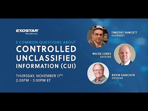 5 Common Questions About Controlled Unclassified Information (CUI)