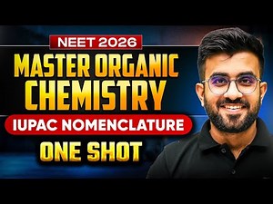 ⚔️IUPAC Nomenclature One Shot | Master Organic Chemistry | Nitesh Sir
