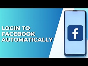 How To Login To Facebook Automatically? Automatically Sign In Facebook