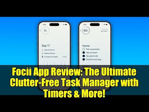 Focii App Review: The Ultimate Clutter-Free Task Manager with Timers & More!
