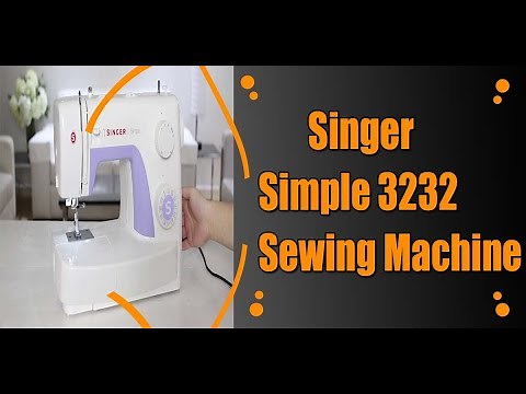 SINGER Simple 3232 Sewing Machine || Full Tutorial, Intro and Best Reviews Of 2020