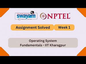 Operating System Fundamentals Week 1 || NPTEL ANSWERS || MYSWAYAM || #nptel #nptel2024 #myswayam