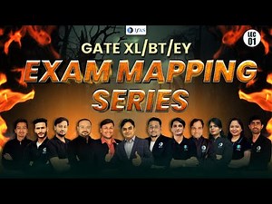 EXAM MAPPING SERIES (LECTURE - 01) | GATE | XL | BT | EY EXAM 2024