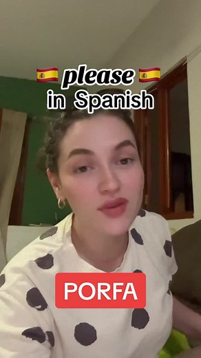 Ways to Say Please in Spanish: Formal and Informal