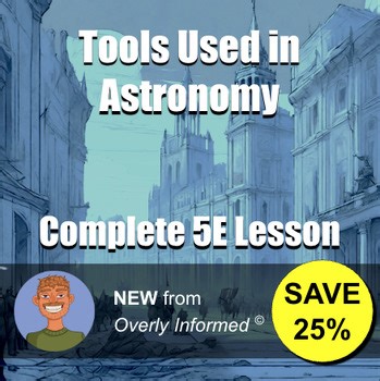 Tools Used in Astronomy Complete 5E Lesson
