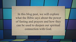 The Power of Fasting and Prayers: What the Bible Says