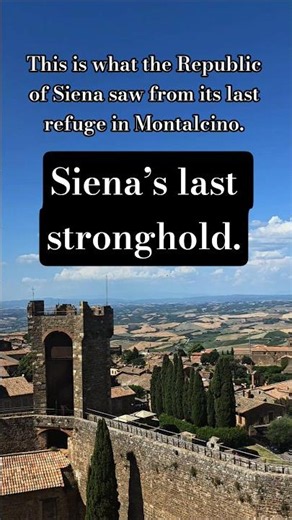This is what the Republic of Siena saw from its last refuge in Montalcino