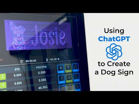 Using ChatGPT to Create a Dog Sign | CNC Woodworking Project