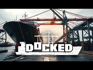 First Look at DOCKED – Heavy Machinery, Big Ships, Tough Jobs! 🚢🛠️