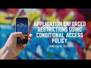 Application enforced restrictions using conditional access policy