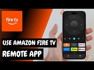 Amazon Fire TV Remote App: Complete User Guide - 2026