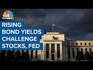 Why rising bond yields challenge stocks and the Fed