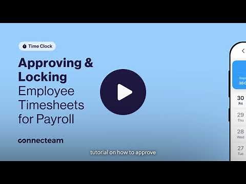 Connecteam | Time Clock | Approving & Locking Employee Timesheets