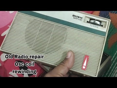 Bush medium wave radio repair and oscillator coil rewinding