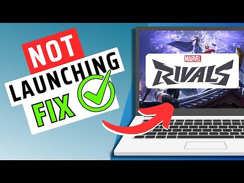 How To Fix Marvel Rivals Not Launching On Windows 10- Quick Tutorial