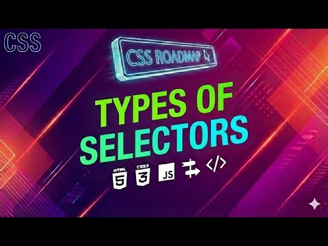 Day5-CSS Selectors Explained | Types of CSS Selectors with Examples
