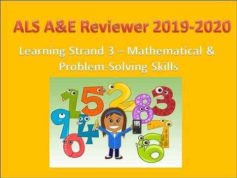 Video 118 - ALS REVIEWER - LS3 Mathematical & Problem Solving Skills 2019 & 2020