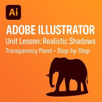 Adobe Illustrator Unit Lesson:  Shadows Using Transparency Panel | Step-by-Step