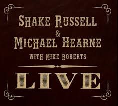 Shake Russell, Michael Hearne - Live
