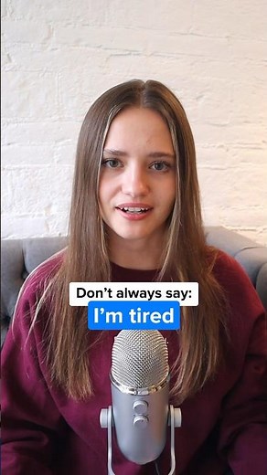 Don’t always say: I’m tired 🥱