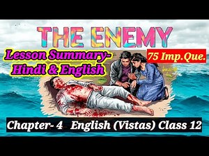 The Enemy Class 12 English (Vistas) Chapter 4 Summary and Imp. Questions Answers