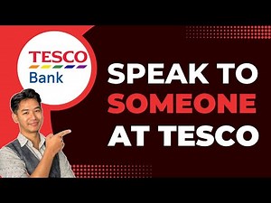 How Do I Speak to Someone at Tesco Bank !