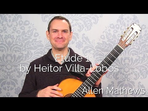 Learn to Play Villa Lobos Etude #1 for Classical Guitar