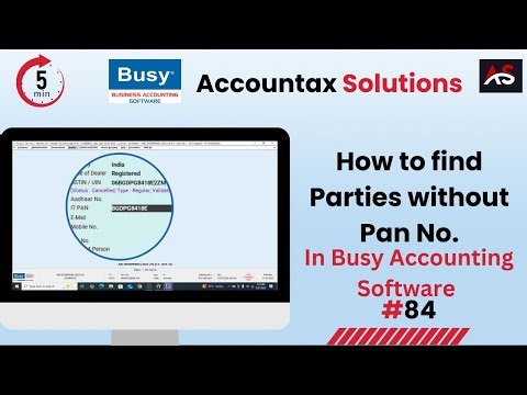 How to Find Party Without PAN No. in Busy Accounting Software | Easy Trick