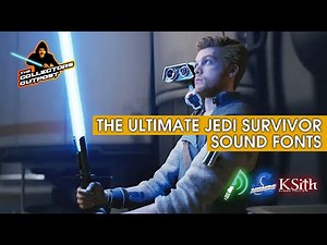 The Ultimate JEDI SURVIVOR Sound fonts! (All of them)