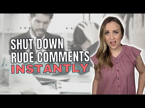 How to Respond to Rude Comments & Insults at Work (Shut Down Rude Coworkers)