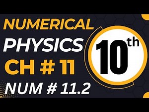 10th Class Physics Chapter 11 Numerical Problem 11.2