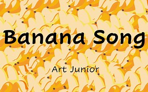 Banana Song 香蕉歌 英文搞笑儿歌