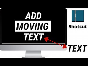 Shotcut Add Moving Text | Move Pictures In Your Videos
