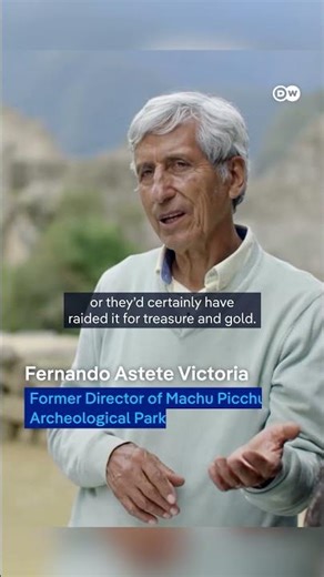 Why is Machu Picchu so well preserved? | DW Documentary