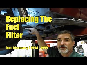 Fuel Filter Replacement On Discovery I