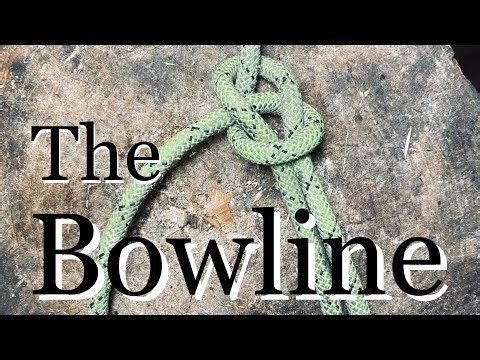 HowTo Tie & Use The Bowline - The Practical Guide