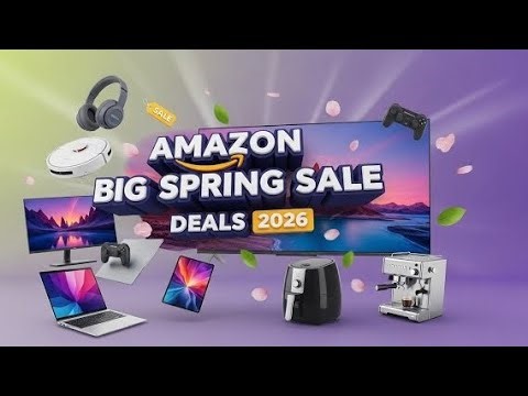 Amazon Big Spring Sale 2026 Better Deals Than Black Friday!