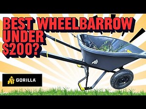 A Honest Review of the Gorilla 8 cubic Foot Wheelbarrow